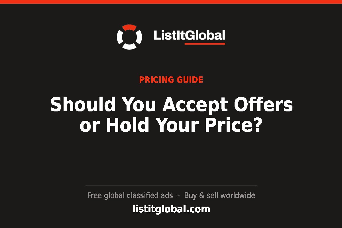 Should You Accept Offers or Hold Your Price?