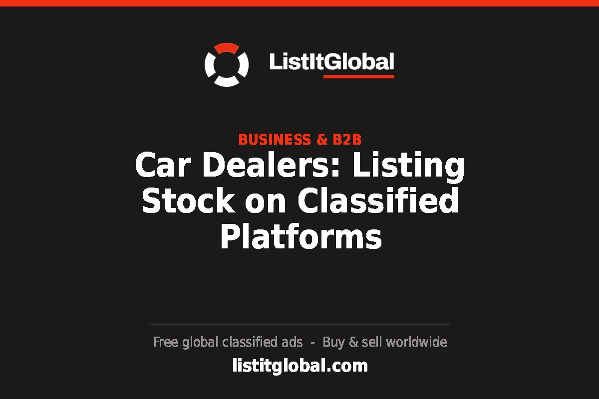 Car Dealers: Listing Stock on Classified Platforms
