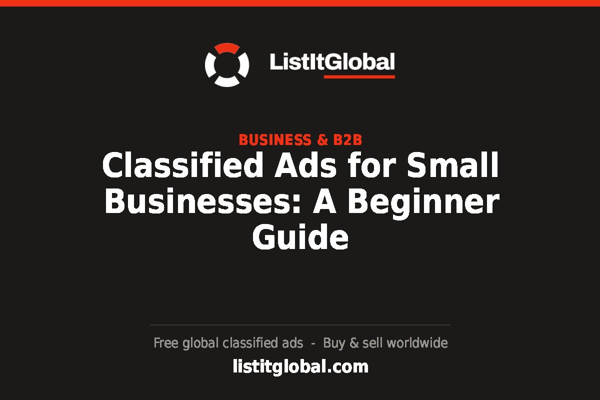 Classified Ads for Small Businesses: A Beginner Guide