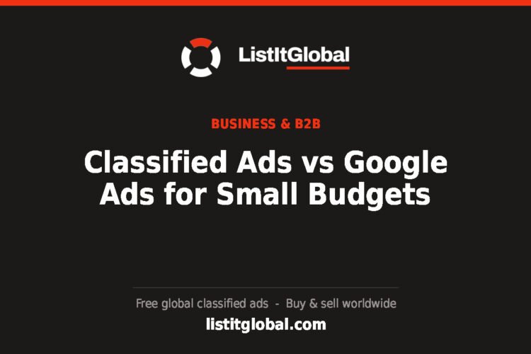 Classified Ads vs Google Ads for Small Budgets