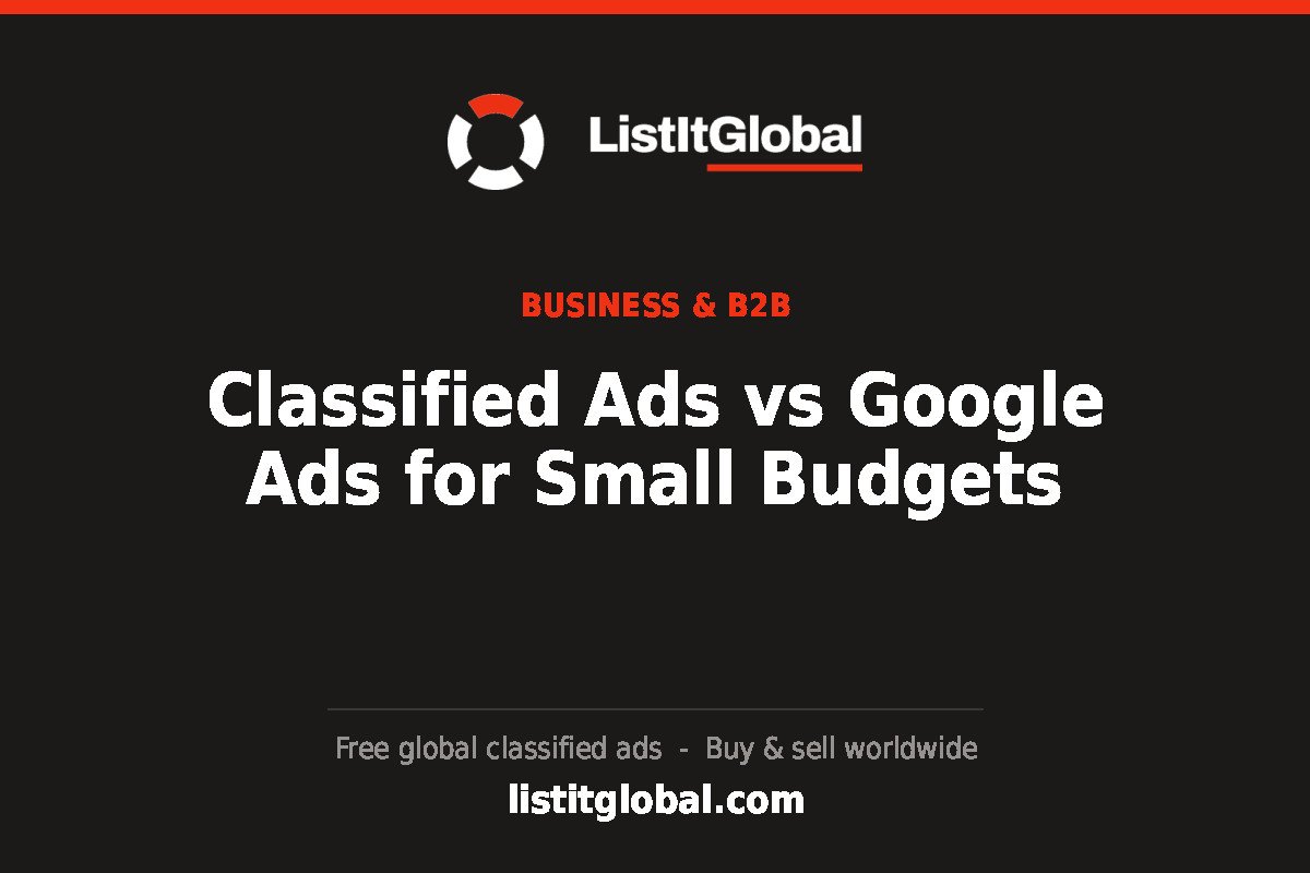 Classified Ads vs Google Ads for Small Budgets