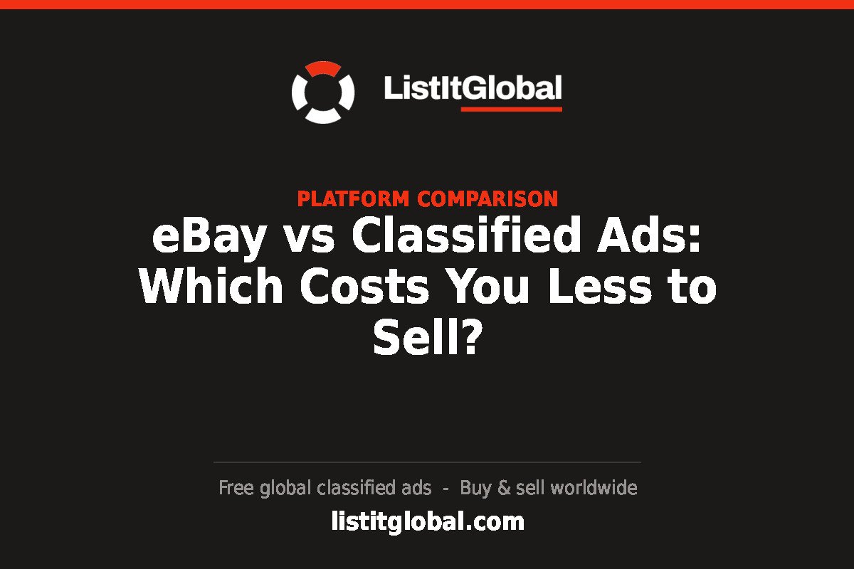 eBay vs Classified Ads: Which Costs You Less to Sell?