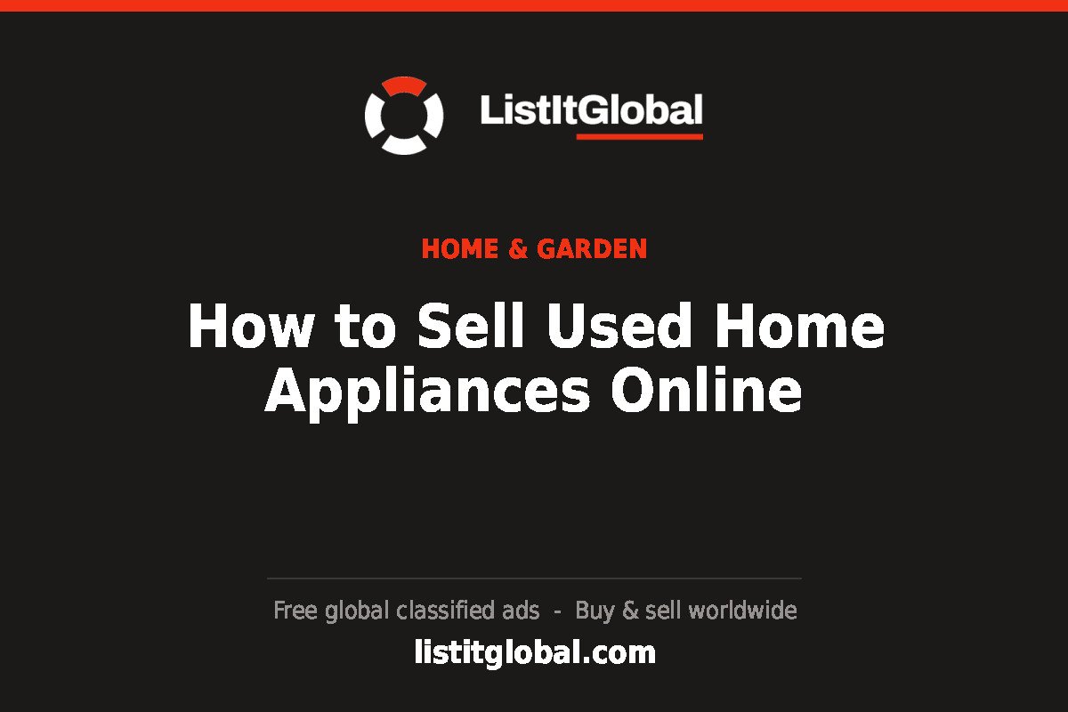 How to Sell Used Home Appliances Online
