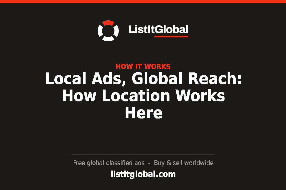 Local Ads, Global Reach: How Location Works Here