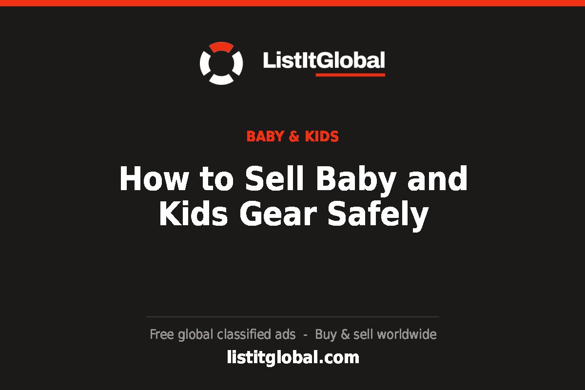 How to Sell Baby and Kids Gear Safely