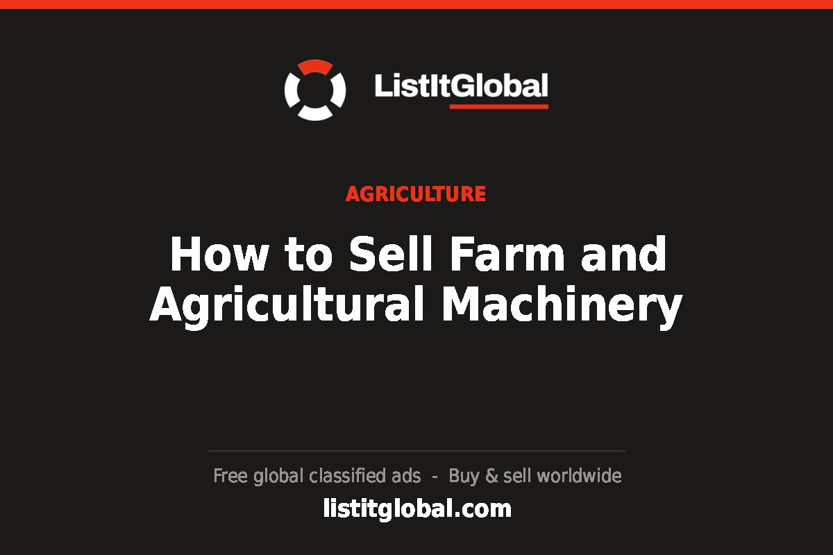 How to Sell Farm and Agricultural Machinery