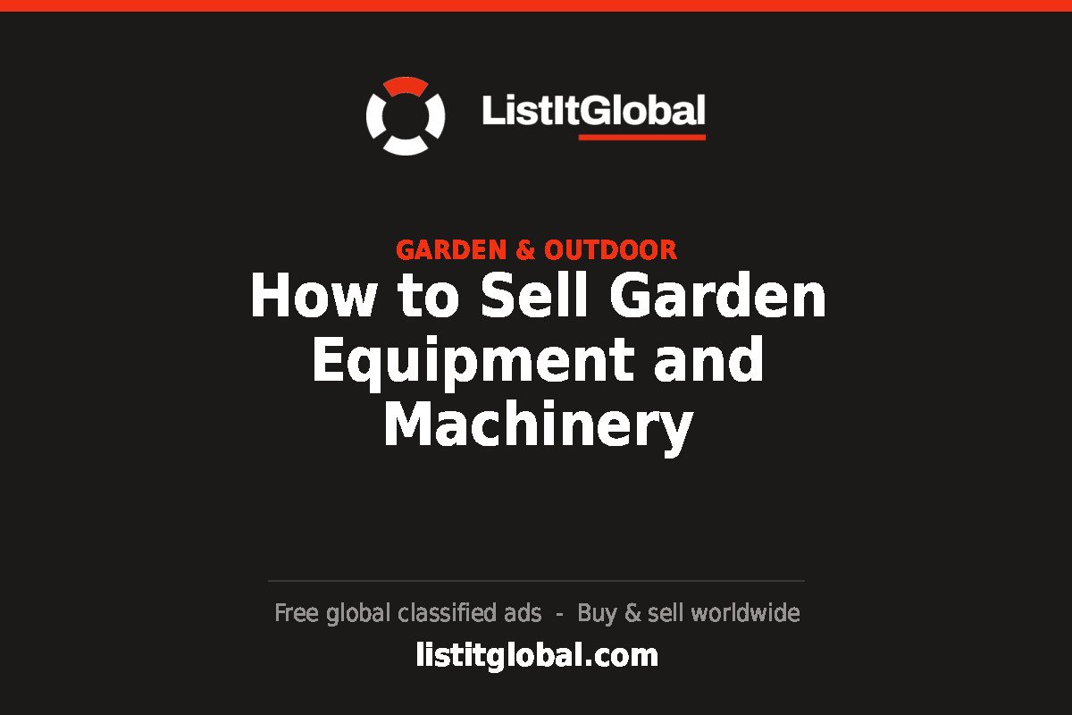 How to Sell Garden Equipment and Machinery