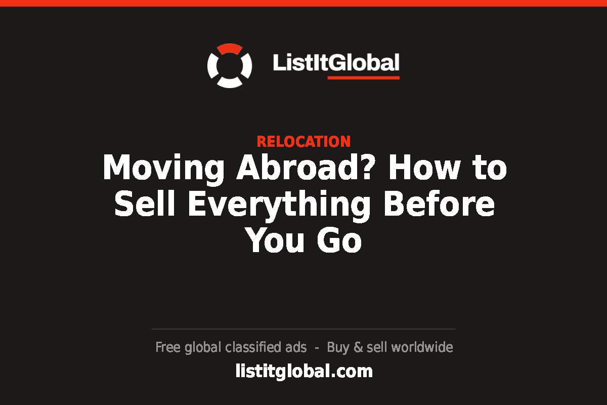 Moving Abroad? How to Sell Everything Before You Go
