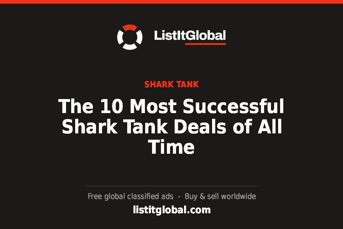 The 10 Most Successful Shark Tank Deals of All Time