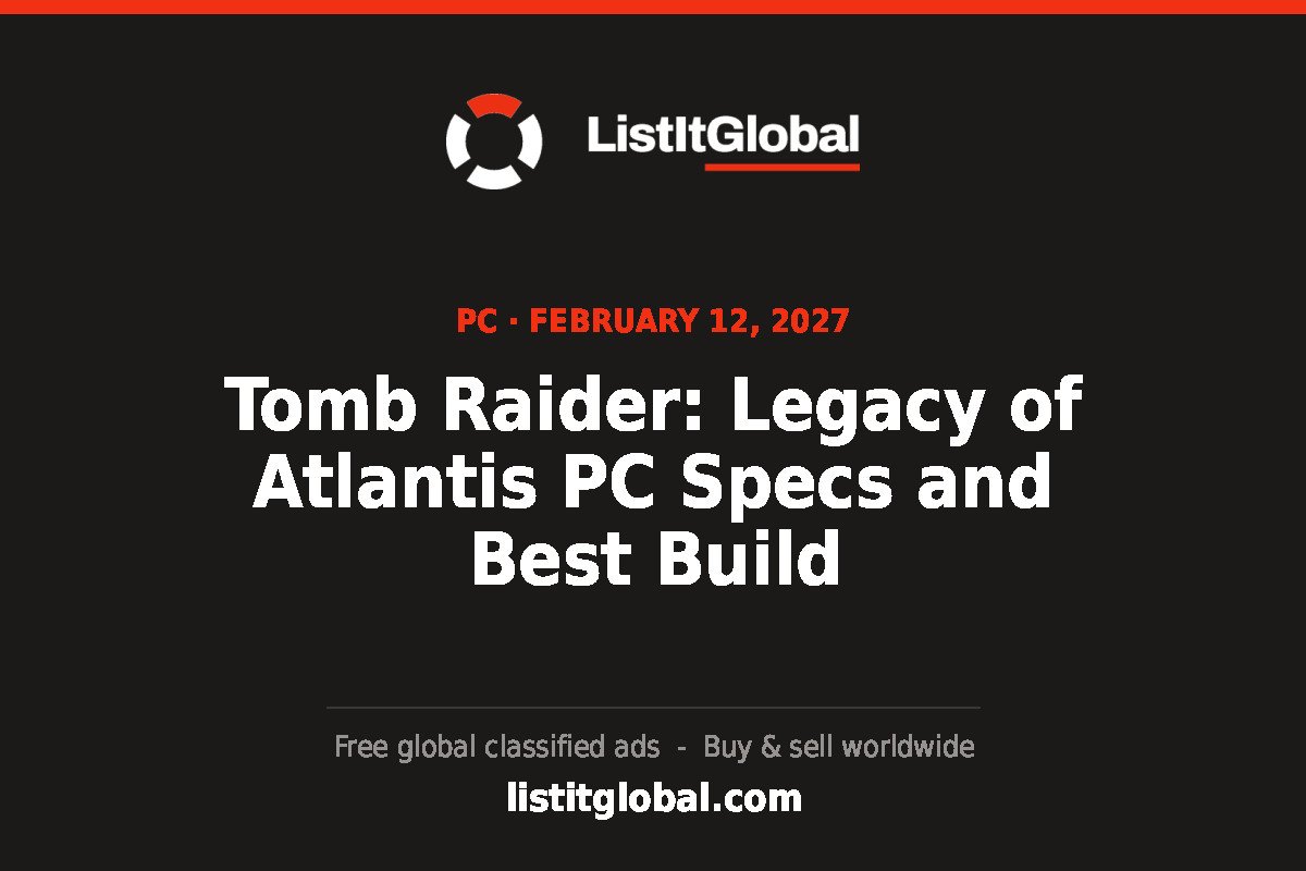 Tomb Raider Legacy of Atlantis PC system requirements and best build title card